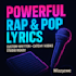 write powerful hip hop, rap or pop lyrics for your next hit
