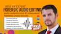 do forensic audio editing, cut, cleanup, enhance, repair, remove noise, and echo