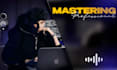 professionally master your music, song or album