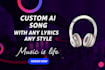 create custom ai generated songs with your lyrics and style