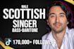 be your scottish male singer