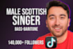 be your scottish male singer
