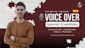 record a professional spanish voice over for your video