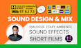 do cinematic sound design, dialogue, foley sound effects, short film audio mix
