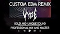 produce a clean and hard hitting edm remix of your track