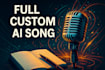 create a full custom ai song from scratch based on your idea