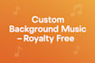 create original royalty free background music for your video