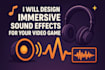 design immersive sound effects for your video game, sfx