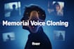 clone voices for personalized ai messages in memoriam