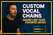 create a custom vocal chain preset tailored to your voice