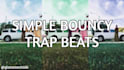 create simple bouncy trap beats