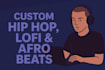 produce custom hip hop, trap, lofi beats