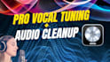 do professional vocal tuning and expert audio cleanup using logic pro