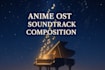 compose original anime style soundtrack or ost music for your project