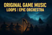 compose original game music, music loops, epic orchestra medieval song