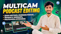 do podcast video and audio editing including multicam editing