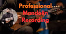 play and record custom mandolin for your project