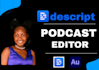 edit your podcast professionally in audition or descript