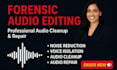 do forensic audio editing noise reduction audio repair and transcription