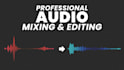 edit, clean, mix and master your podcast audio content