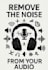 do audio cleanup and fix sound in your audio or video