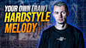 create an original raw or hardstyle melody