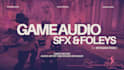 create sound design and integration for your video game