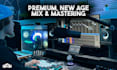 mix and master your track with a modern, new age sound