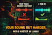 mix and master your song professionally with mainstream quality