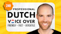 be your professional dutch, male voice over