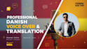 record a professional danish voice over with translation