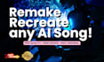 remake or recreate ai song into professional song