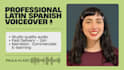 be your professional latin spanish voice over