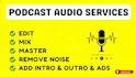 professionally edit your podcast audio and video with clean sound