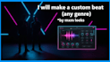 make a custom beat for you any genre rap underground rnb etc