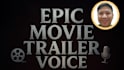 record an epic movie trailer voice for your video