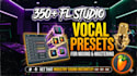 send you over 350 fl studio vocal presets for mixing and mastering