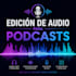 edición de audio para podcasts