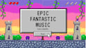 a epic fantastic music for your next original soundtrack