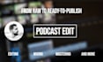 edit, mix and master your podcast