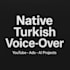 do turkish voice over and dubbing as a native turkish
