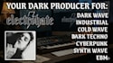 produce your dark pop, industrial, darkwave, techno track