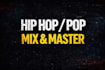 mix and master your hip hop, rock or pop songs