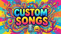 make you custom songs so good they feel illegal
