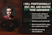 professionally edit, mix, and master your audiobook