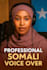provide professional somali voice over