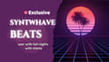 make custom synthwave, darkwave, retrowave, avoid copyright