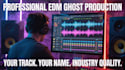 produce a professional ghost production and edm for you
