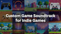 do soundtrack ambient loops chiptunes background music for indie game developers