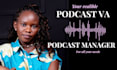 be your podcast virtual assistant and podcast manager